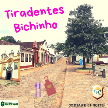 Tiradentes / Bichinho 02 dias e 01 noite