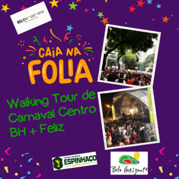 Walking Tour de Carnaval Centro / BH + Feliz